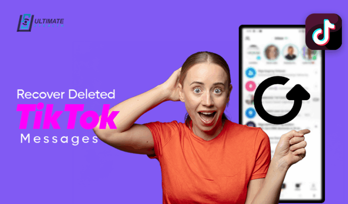 Recover Deleted TikTok Messages